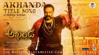 Akhanda Title Song Lyrical | Nandamuri Balakrishna | Boyapati Sreenu | Thaman S | Telugu Latest 2021