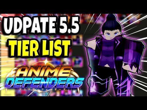 Update 5.5 Tier List | Anime Defenders