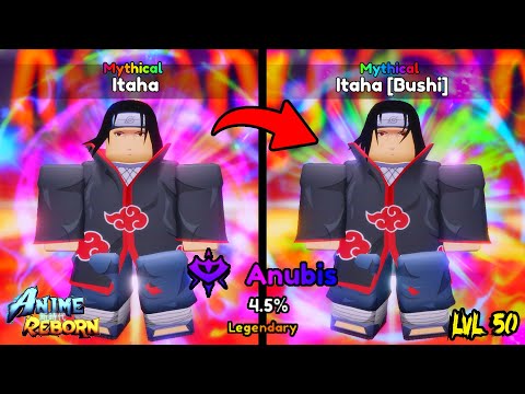 ITAHA [BUSHI] LVL 50 MYTHICAL UNIT SHOWCASE - ANIME REBORN