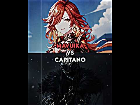 Mavuika VS Capitano || VS battle || #genshinimpact #mavuika #capitano #vsedit #wisedit #vsbattle