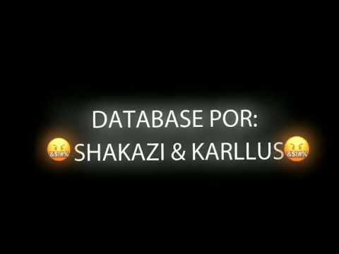 MELHOR DATABASE🍎🐊-SHAKAZI. BY KARLLUS