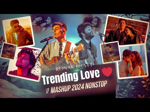 Best of Arijit Singh Mashup 2024 | Trending | Arijit Singh Love Songs | Best of Love Songs 2024