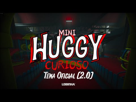 Tema Oficial do Canal - Mini Huggy Curioso Theme (2.0)