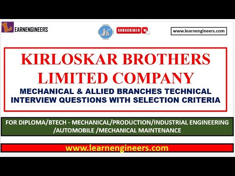 KIRLOSKAR BROTHERS LIMITED COMPANY MECHANICAL AND ALLIED BRANCHES TECHNICAL INTERVIEW QUESTIONS.