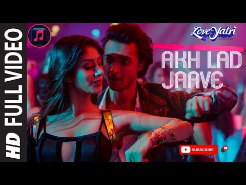 Akh_Lad_Jaave (Loveyatri) || New Hindi Song 2022 || Badsha new song #badshanewsong2022