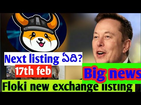 Floki inu token latest updates in telugu / Floki inu listing on top exchanges/ elon musk tweet floki