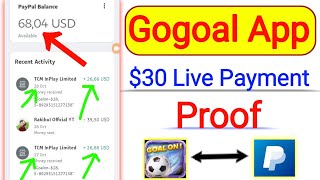 GoGoal App $30 Payment Proof | Gogoal Withdraw Proof | Best Earn App | New Paypal Cash Earn App