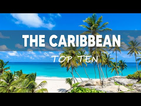 Best Places to Visit in the Caribbean