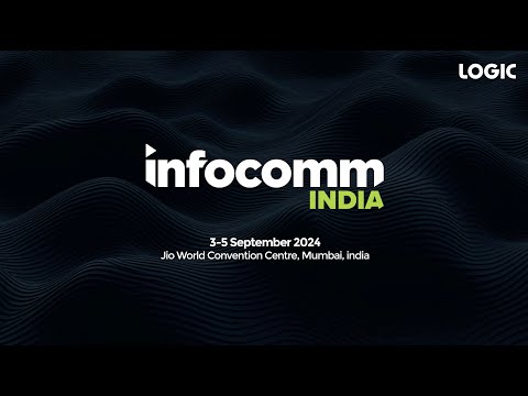 Infocomm India | Tradeshow in Mumbai - September 2024