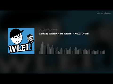 Handling the Heat of the Kitchen: A WLEI Podcast