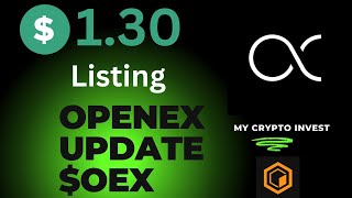 Openex Price & Listing Update today #oex #core #oexprice #openexlist @Mycryptoinvest #openex