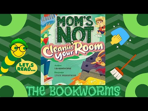 Mom's Not Cleanin' Your Room - By Lin Hawthorne