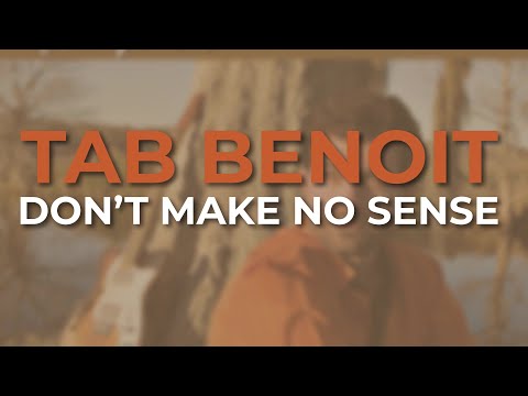 Tab Benoit - Don’t Make No Sense (Official Audio)