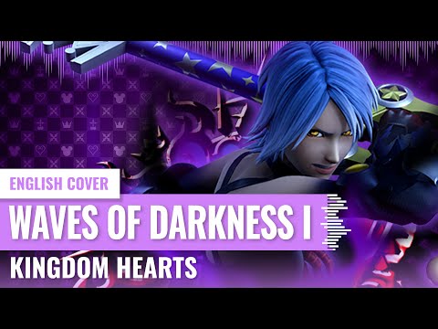 [Yukinami] Waves of Darkness I ~ Kingdom Hearts VOCAL COVER