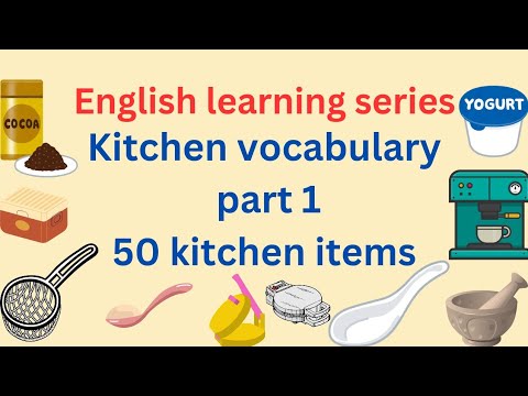 kitchen vocabulary part 1 -Kitchen Adventures: Let's Learn About Food! 50 kitchen items