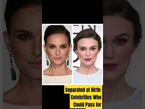 Separated at Birth: Celebrities Who Could Pass for Twins#viral#funny