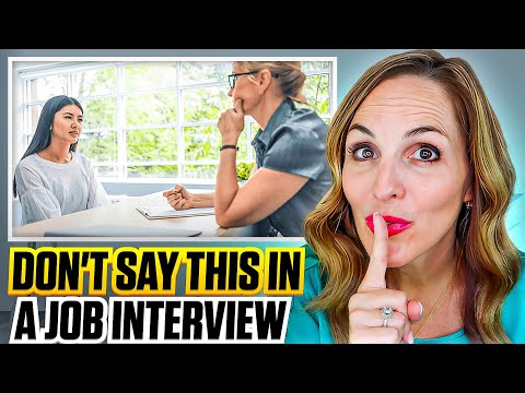 DANGEROUS Things To AVOID Saying In A Job Interview - 8 Mistakes REVEALED!