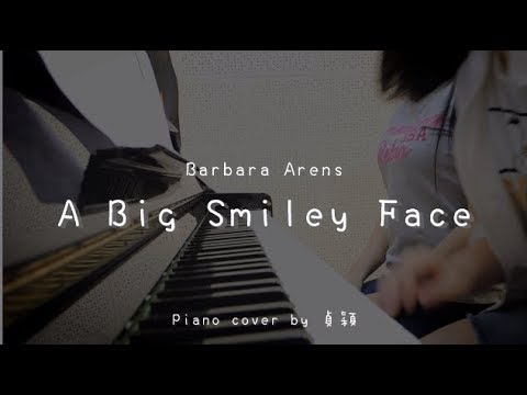 A Big  Smiley Face - Piano cover by 貞穎