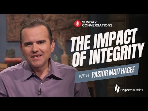 Pastor Matt Hagee - "The Impact of Integrity"