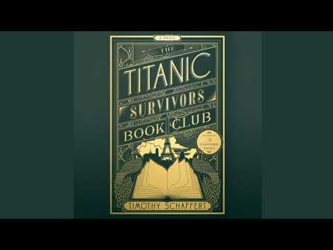 The Titanic Survivors Book Club By Timothy Schaffert | Audiobook Excerpt