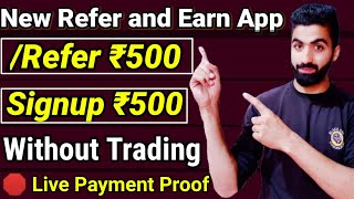 Refer and Earn app | Per Refer ₹500 | Refer and Earn money | Best Refer and Earn App |Earning Tricks