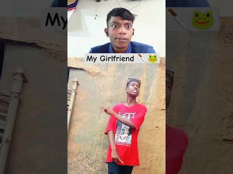 🐸#MY Girlfriend 😂 #shorts #fnuuy #video 😂😂#subscribe #shorts #funnyvideos 😂😂😂