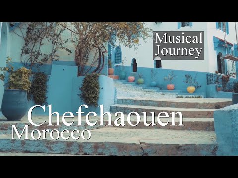 Peaceful Musical Journey | Chefchaouen - Morocco | شفشاون - المغرب | @anakarada