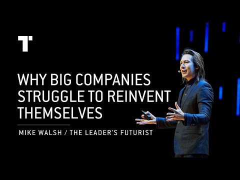 Why Big Companies Struggle To Reinvent Themselves | Mike Walsh | Futurist Keynote Speaker