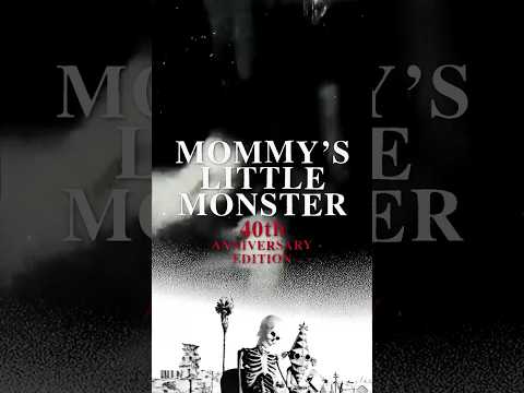 Mommy’s Little Monster (40th Anniversary)