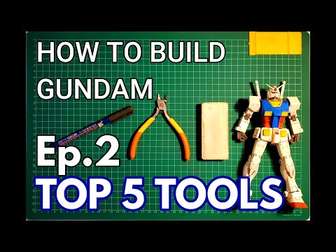 TOP 5 BASIC PLAMO TOOLS - (Ep.2/3) an Absolute Beginner Gunpla Tutorial.