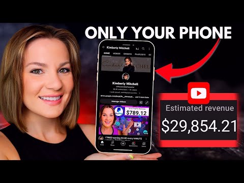 Create a Youtube Channel On Your PHONE & MAKE MONEY From Day 1