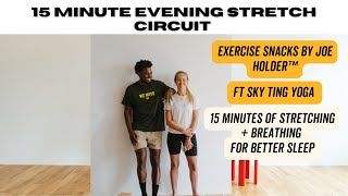 "EVENING WIND DOWN"  |15 Minute Circuit For Better Sleep | Exercise Snacks x Sky Ting | Joe Holder