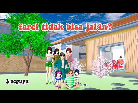 Farel tidak bisa jal4n!?  || 3 SEPUPU || DRAMA SAKURA SCHOOL SIMULATOR