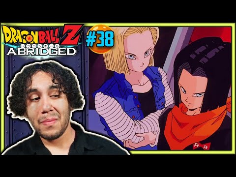 The REAL Androids Arrive - DragonBall Z Abridged Episode 38 BLIND REACTION