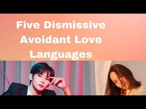 #attachmentstyle Five Dismissive Avoidant Love Languages