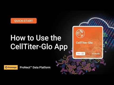 Quick-Start: How to Use the CellTiter-Glo App