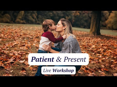 Patient & Present Workshop