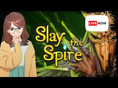 Slay the spire!!