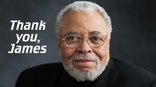 Thank you, James Earl Jones