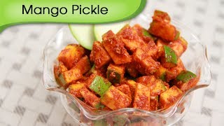 Raw Mango Pickle - Instant Aam Ka Achar Recipe by Ruchi Bharani