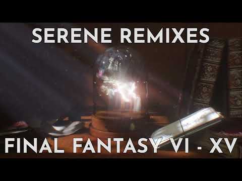 Serene Songs from Final Fantasy - Remixes from VI-XV - 1 Hour - Study/Chill/Sleep/Relaxation