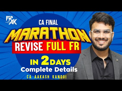 CA Final FR Marathon - Revise Full FR in Just 2 Days I Full Details | CA Aakash Kandoi