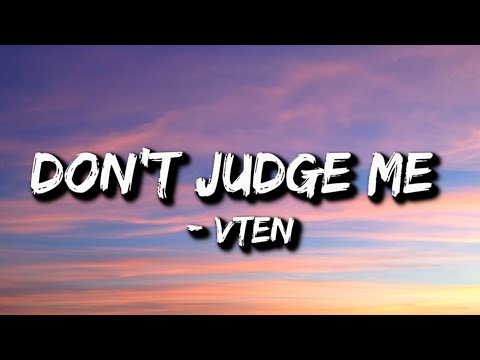 VTEN - DON'T JUDGE ME (Lyrics)