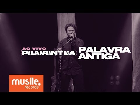 Palavrantiga - Palavra Antiga (Ao Vivo)