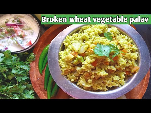 🧿BROKEN WHEAT VEGETABLE PALAV | ಬೆಳಿಗ್ಗಿನ ತಿಂಡಿಗೆ ಮಾಡಿ 👌ಗೋಧಿ ನುಚ್ಚಿನ ವೆಜ್ ಪಲಾವ್| WEIGHTLOSS RECIPE