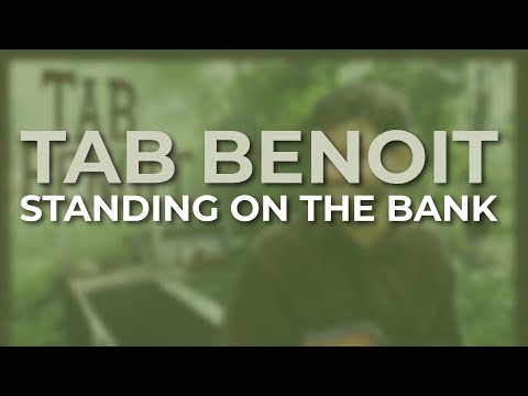 Tab Benoit - Standing On The Bank (Official Audio)