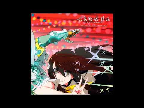 Gatchaman Crowds Ost Full -01ゴッチャマンイン