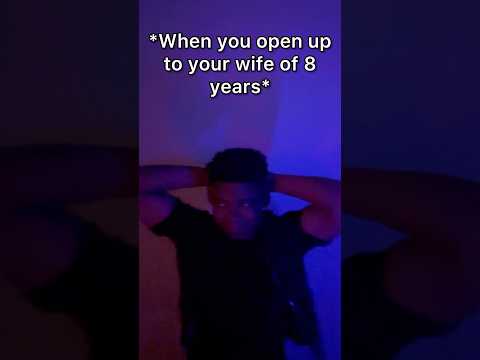 POV: You open up to your wife of 8 years #shorts #lmfao #trending