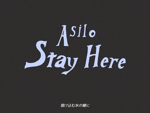 Asilo - "Stay Here" M/V