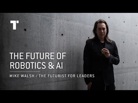 The Future Of Robotics And AI | Mike Walsh | Futurist Keynote Speaker